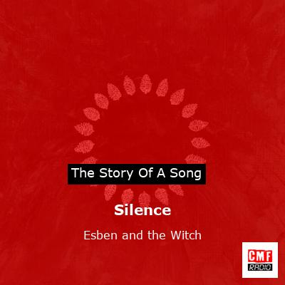 Silence – Esben and the Witch