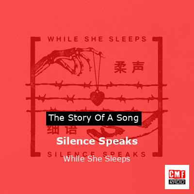 Silence Speaks – While She Sleeps