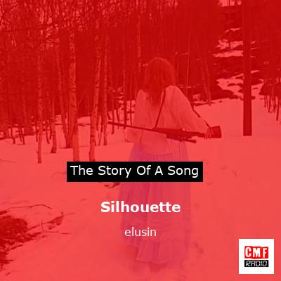 Silhouette – elusin