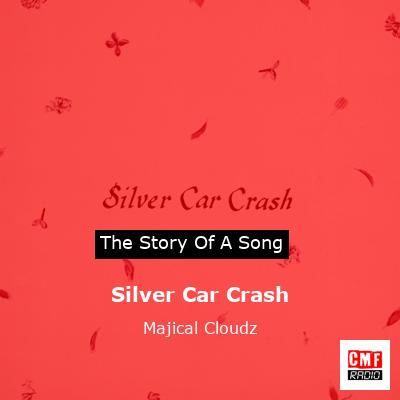 Silver Car Crash – Majical Cloudz