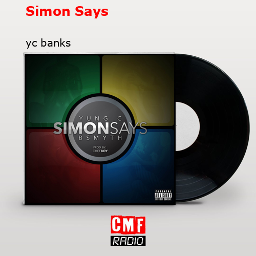 YC Banks - Simon Says (Lyrics) ft. B Smyth 