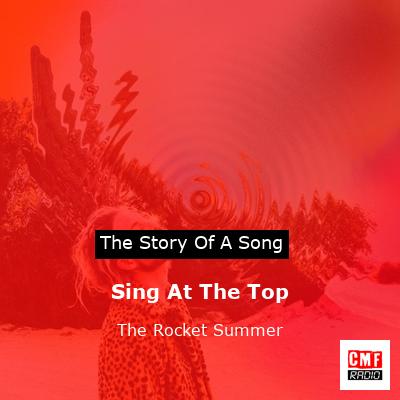 Sing At The Top – The Rocket Summer