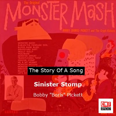 Sinister Stomp – Bobby “Boris” Pickett