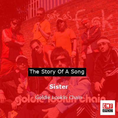 Sister – Goldie Lookin Chain