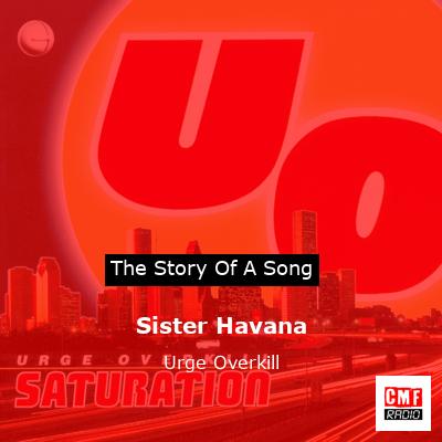 Sister Havana – Urge Overkill