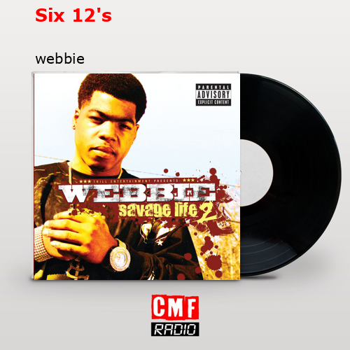 Six 12’s – webbie