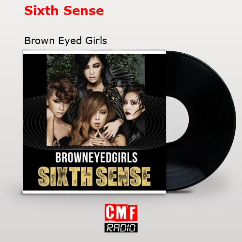 Sixth Sense – Brown Eyed Girls