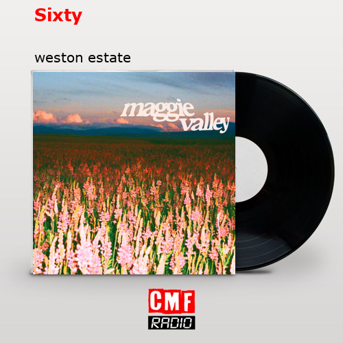 Sixty – weston estate
