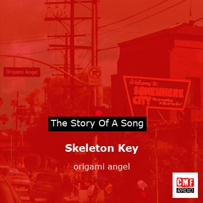 Skeleton Key – origami angel