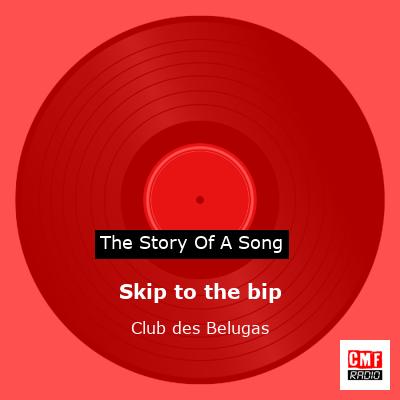 final cover Skip to the bip Club des Belugas