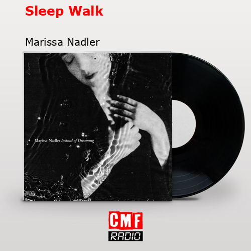 Sleep Walk – Marissa Nadler