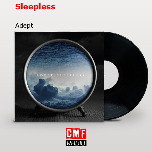 Sleepless – Adept
