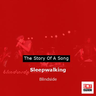 Sleepwalking – Blindside