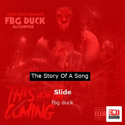 The story and meaning of the song 'Slide - fbg duck