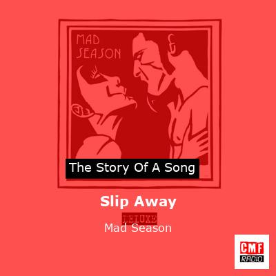 Slip Away – Mad Season