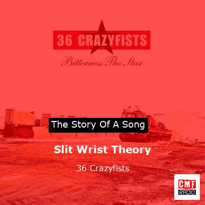 Slit Wrist Theory – 36 Crazyfists