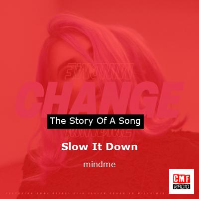 Slow It Down – mindme