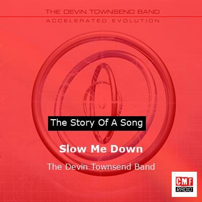 Slow Me Down – The Devin Townsend Band