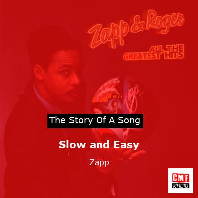 Slow and Easy – Zapp