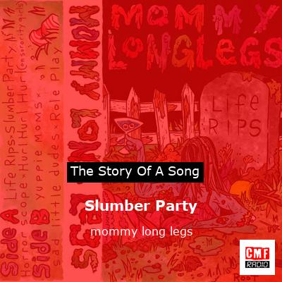 Slumber Party - song by Mommy Long Legs, Spotify