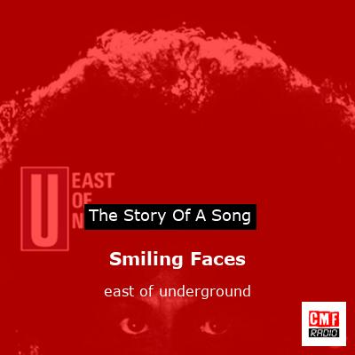 Smiling Faces – east of underground