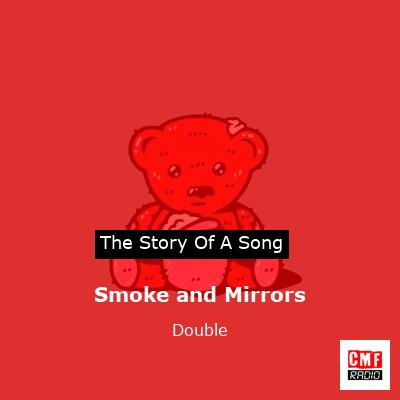 Smoke and Mirrors – Double