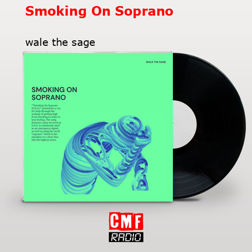 Smoking On Soprano – wale the sage