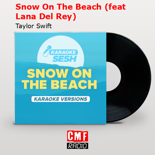 final cover Snow On The Beach feat Lana Del Rey Taylor Swift