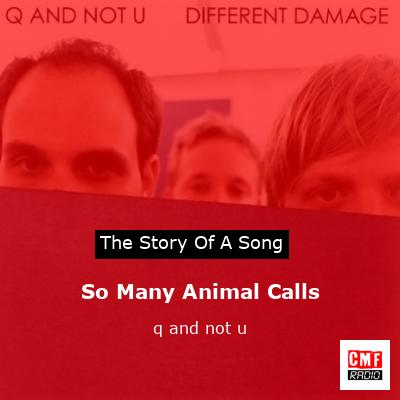 So Many Animal Calls – q and not u