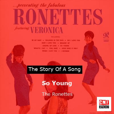 So Young – The Ronettes