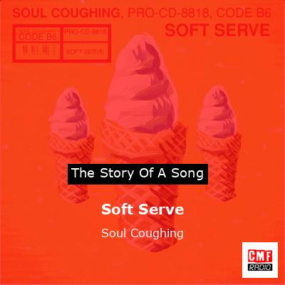 Soft Serve – Soul Coughing