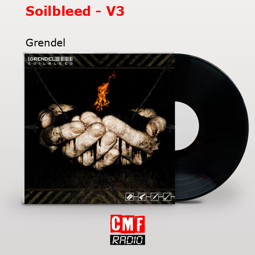 Soilbleed – V3 – Grendel