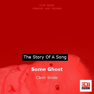 Some Ghost – Clem Snide