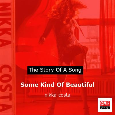 Some Kind Of Beautiful – nikka costa