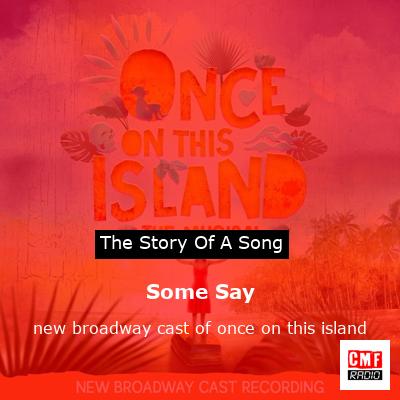 Some Say – new broadway cast of once on this island