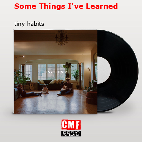 Some Things I’ve Learned – tiny habits