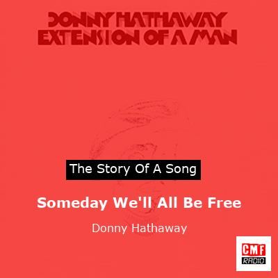 Someday We’ll All Be Free – Donny Hathaway