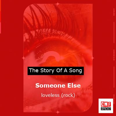 Someone Else – loveless (rock)