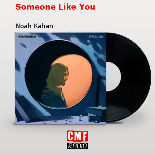 Someone Like You – Noah Kahan