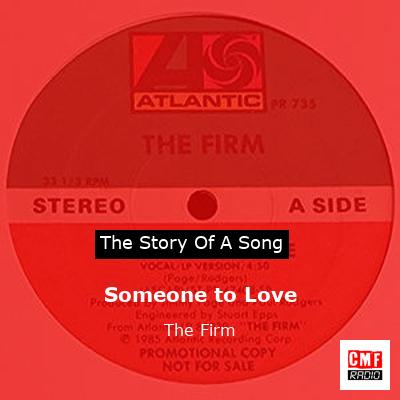 Someone to Love – The Firm