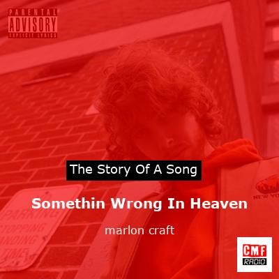 Somethin Wrong In Heaven – marlon craft