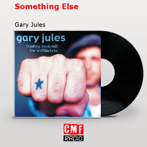 Something Else – Gary Jules