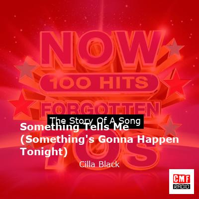 Something Tells Me (Something’s Gonna Happen Tonight) – Cilla Black