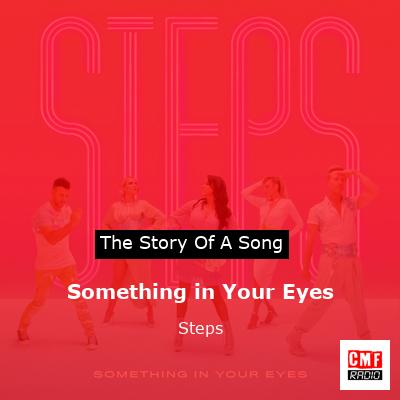 Something in Your Eyes – Steps