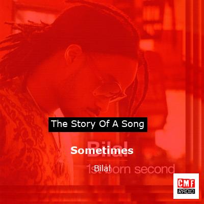 Sometimes – Bilal
