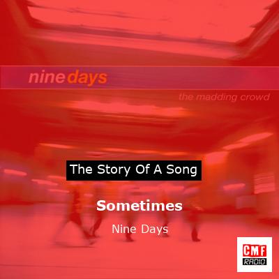 Sometimes – Nine Days