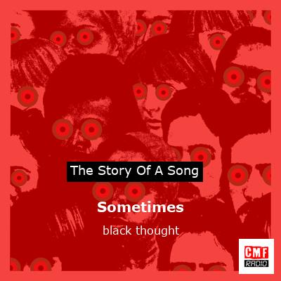 Sometimes – black thought