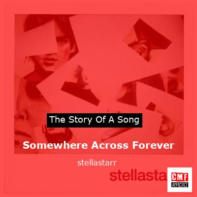 Somewhere Across Forever – stellastarr*