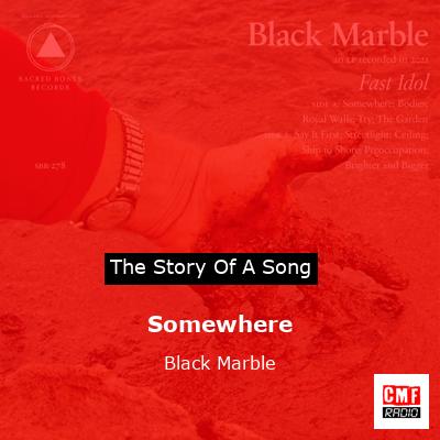 Somewhere – Black Marble