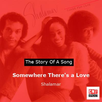 Somewhere There’s a Love – Shalamar